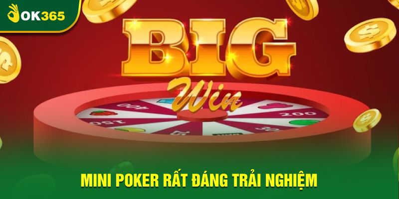 Mini Poker nổ hũ OK365 rất đáng trải nghiệm