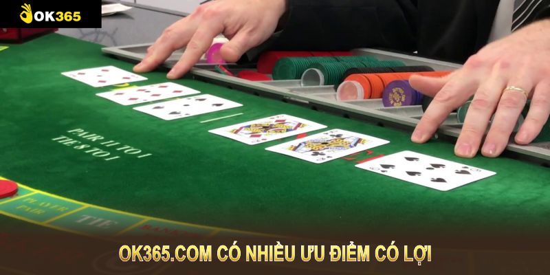 Hội viên chọn chơi game tại OK365.COM vì nhiều ưu điểm có lợi 