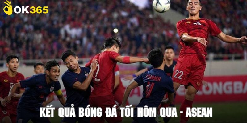 Nắm bắt kết quả bóng đá tối hôm qua giữa Việt Nam và Thái Lan
